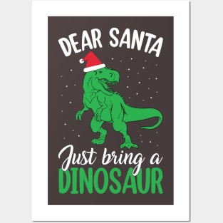 Dear Santa Just Bring Dinosaur funny Posters and Art